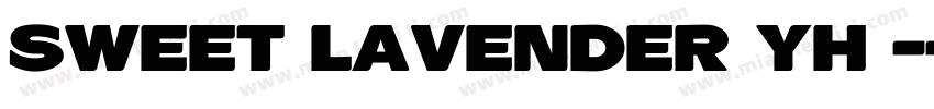 Sweet Lavender YH –字体转换